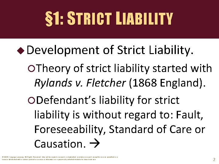 § 1: STRICT LIABILITY u Development of Strict Liability. Theory of strict liability started