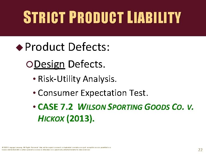 STRICT PRODUCT LIABILITY u Product Defects: Design Defects. • Risk-Utility Analysis. • Consumer Expectation