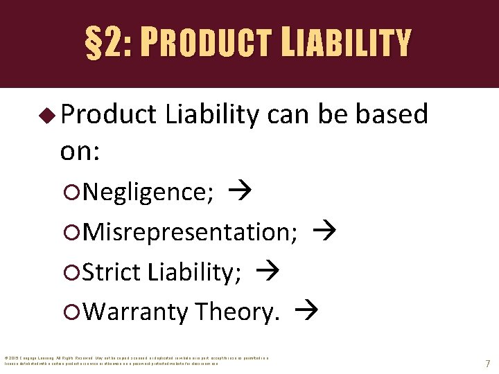 § 2: PRODUCT LIABILITY u Product on: Liability can be based Negligence; Misrepresentation; Strict