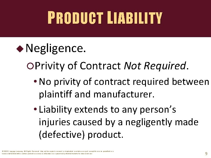 PRODUCT LIABILITY u Negligence. Privity of Contract Not Required. • No privity of contract