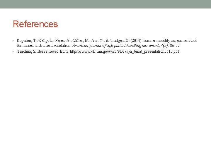 SAFE PATIENT HANDLING Bedside Mobility Assessment Tool BMAT