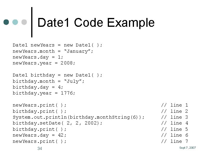 Date 1 Code Example Date 1 new. Years = new Date 1( ); new.