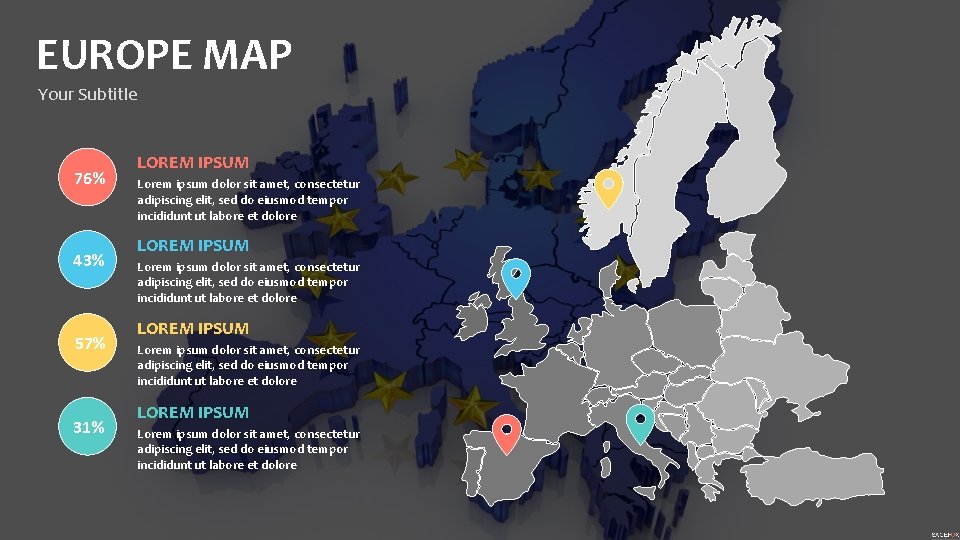 EUROPE MAP Your Subtitle 76% 43% 57% 31% LOREM IPSUM Lorem ipsum dolor sit