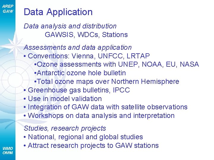 AREP GAW Data Application Data analysis and distribution GAWSIS, WDCs, Stations Assessments and data