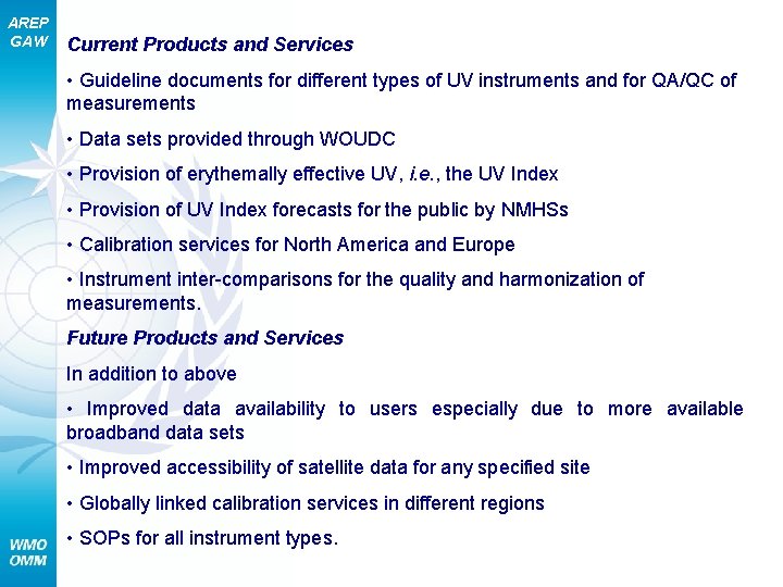 AREP GAW Current Products and Services • Guideline documents for different types of UV