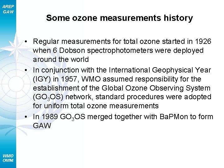 AREP GAW Some ozone measurements history • Regular measurements for total ozone started in