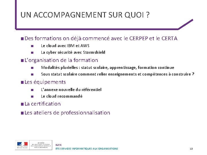 UN ACCOMPAGNEMENT SUR QUOI ? ■ Des formations on déjà commencé avec le CERPEP UN ACCOMPAGNEMENT SUR QUOI ? ■ Des formations on déjà commencé avec le CERPEP