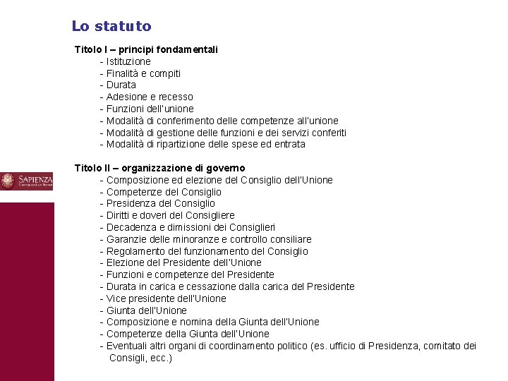 Lo statuto Titolo I – principi fondamentali - Istituzione - Finalità e compiti -