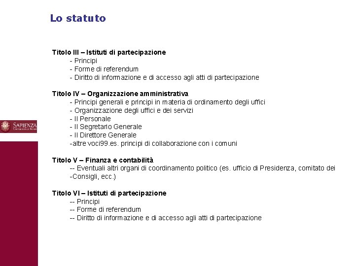 Lo statuto Titolo III – Istituti di partecipazione - Principi - Forme di referendum