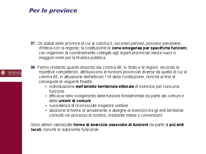 Per le province 57. Gli statuti delle province di cui al comma 3, secondo