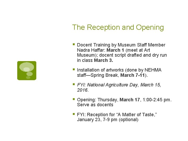 The Reception and Opening § Docent Training by Museum Staff Member Nadra Haffar: March