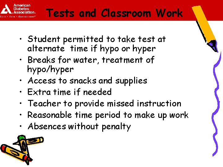 Tests and Classroom Work • Student permitted to take test at alternate time if