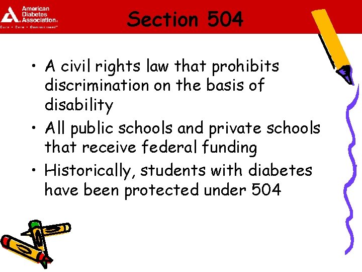 Section 504 • A civil rights law that prohibits discrimination on the basis of