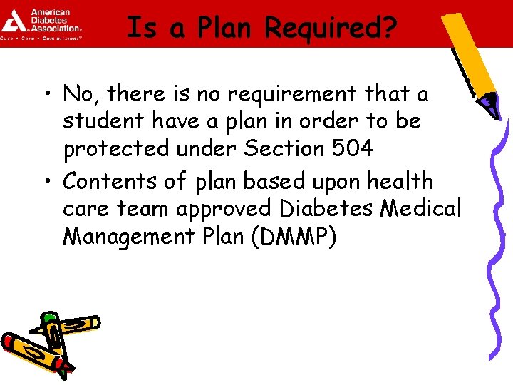 Is a Plan Required? • No, there is no requirement that a student have