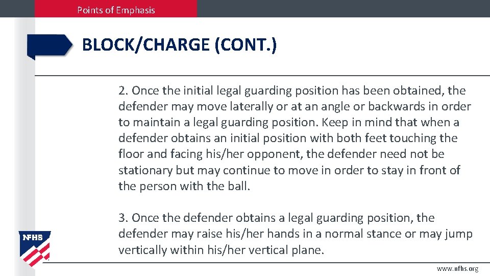 Points of Emphasis BLOCK/CHARGE (CONT. ) 2. Once the initial legal guarding position has