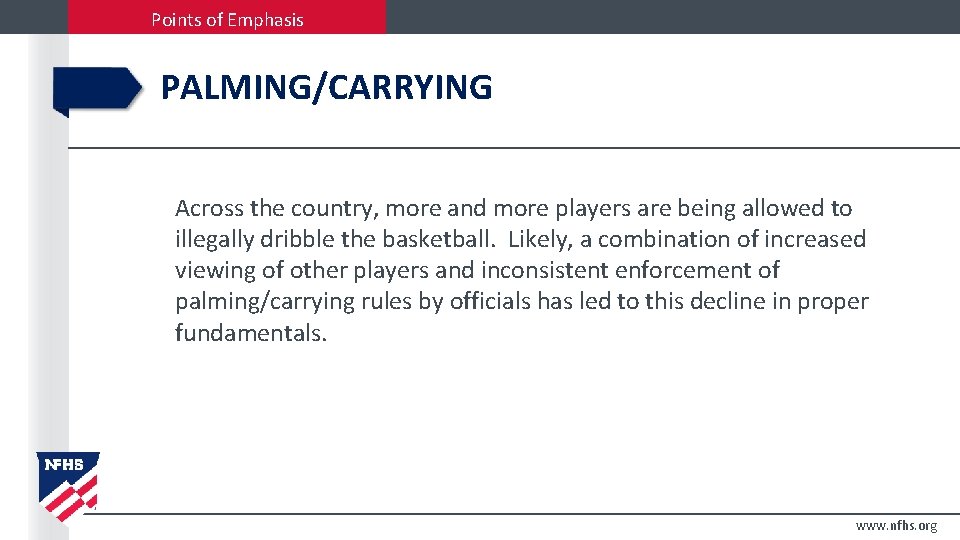 Points of Emphasis PALMING/CARRYING Across the country, more and more players are being allowed