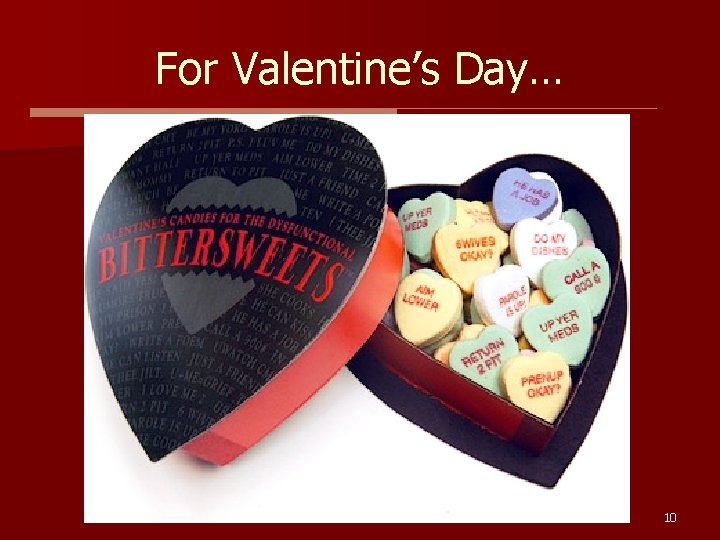 For Valentine’s Day… 10 