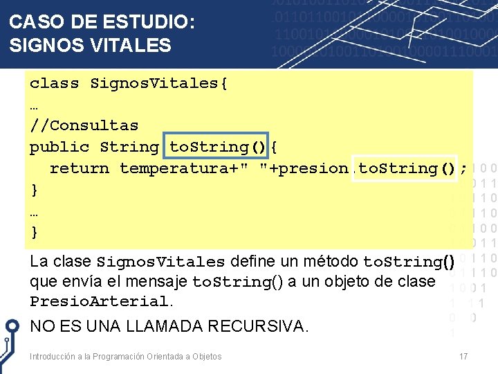 CASO DE ESTUDIO: SIGNOS VITALES class Signos. Vitales{ … //Consultas public String to. String(){