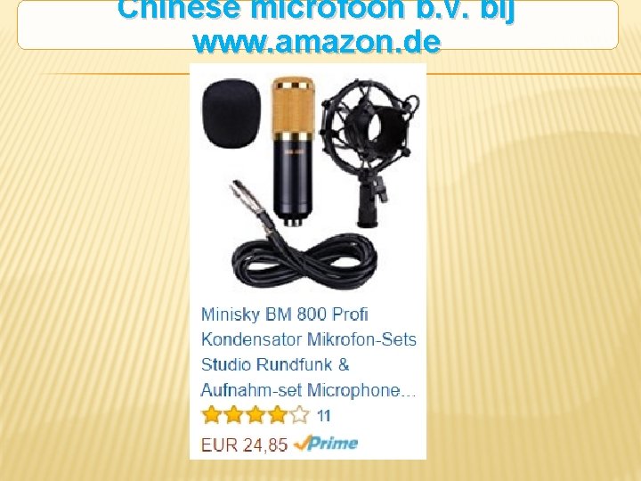 Chinese microfoon b. v. bij www. amazon. de 