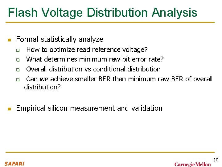 Flash Voltage Distribution Analysis n Formal statistically analyze q q n How to optimize