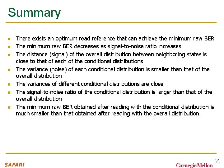 Summary n n n n There exists an optimum read reference that can achieve