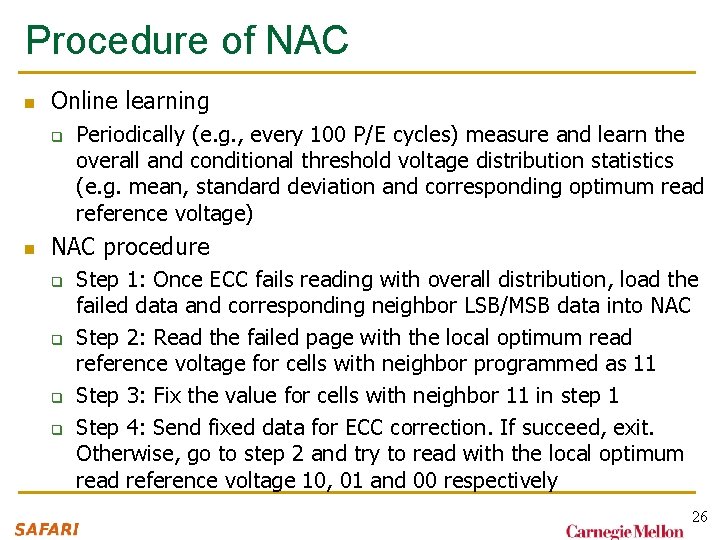 Procedure of NAC n Online learning q n Periodically (e. g. , every 100