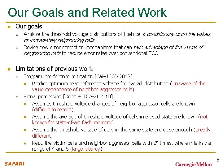 Our Goals and Related Work n Our goals q Analyze threshold voltage distributions of