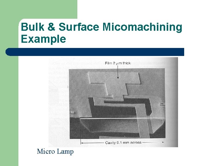 Bulk & Surface Micomachining Example Micro Lamp 