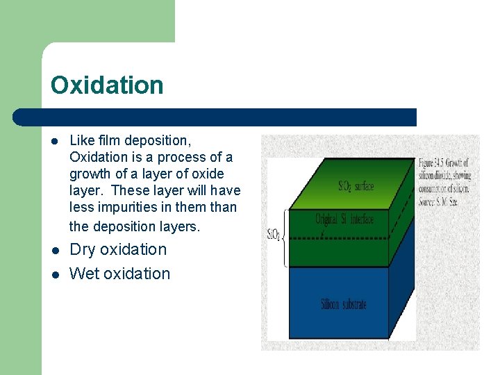 Oxidation l Like film deposition, Oxidation is a process of a growth of a