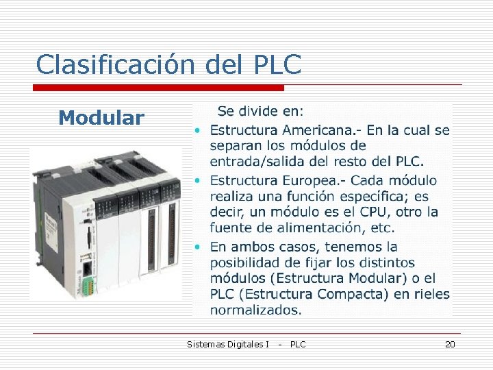 Clasificación del PLC Modular Sistemas Digitales I - PLC 20 