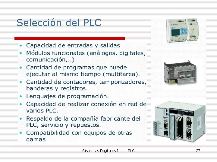 Selección del PLC Sistemas Digitales I - PLC 27 