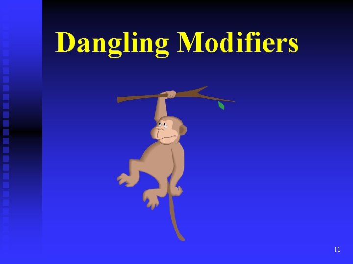 Dangling Modifiers 11 