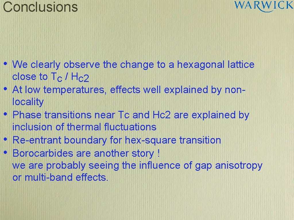 Conclusions • • • We clearly observe the change to a hexagonal lattice close