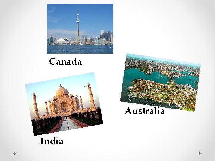 Canada Australia India 