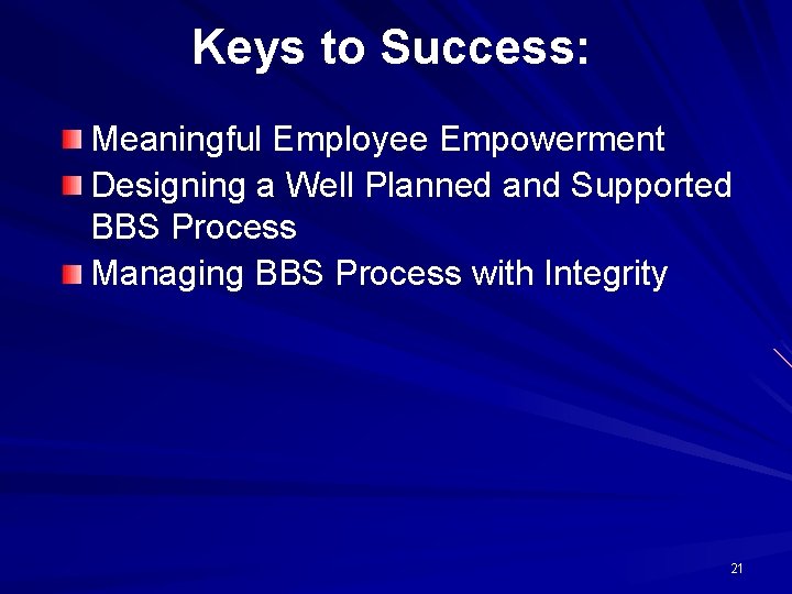 Keys to Success: Meaningful Employee Empowerment Designing a Well Planned and Supported BBS Process