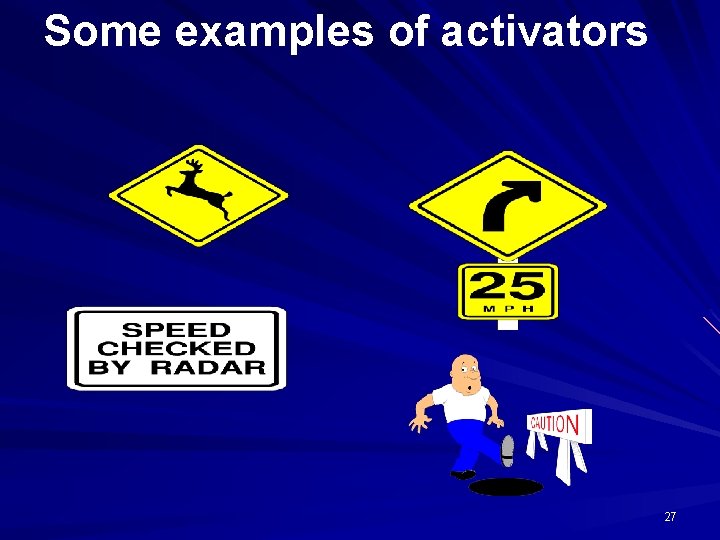Some examples of activators 27 