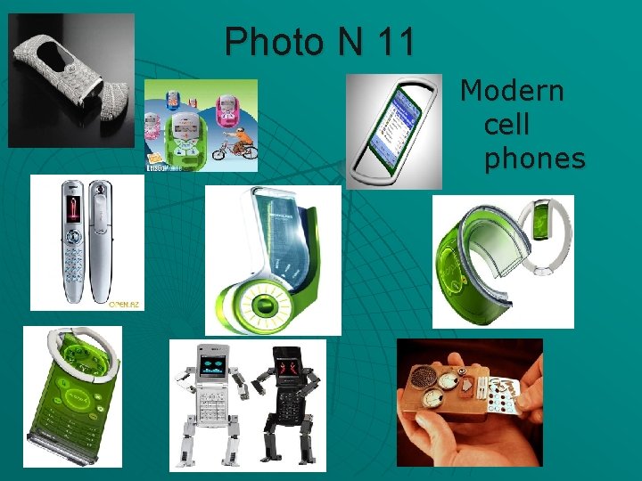 Photo N 11 Modern cell phones 