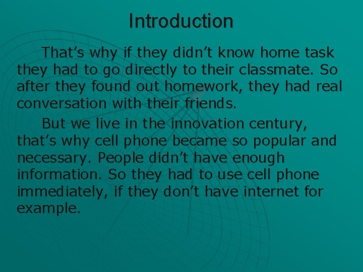 Introduction That’s why if they didn’t know home task they had to go directly