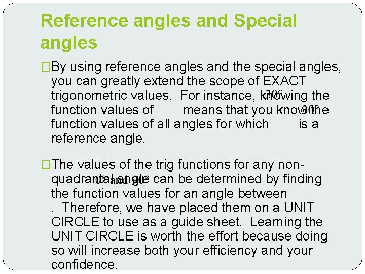 Reference angles and Special angles �By using reference angles and the special angles, you