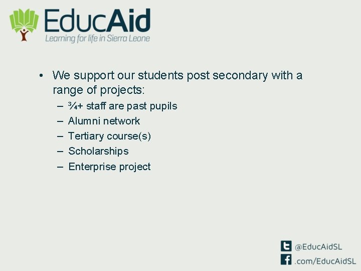  • We support our students post secondary with a range of projects: –