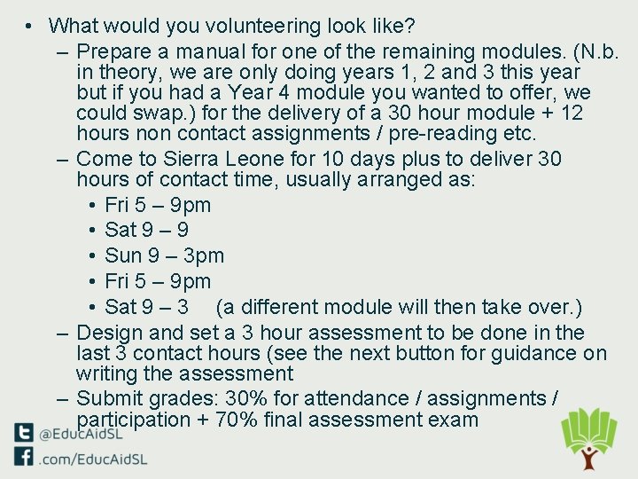  • What would you volunteering look like? – Prepare a manual for one