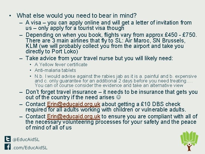  • What else would you need to bear in mind? – A visa