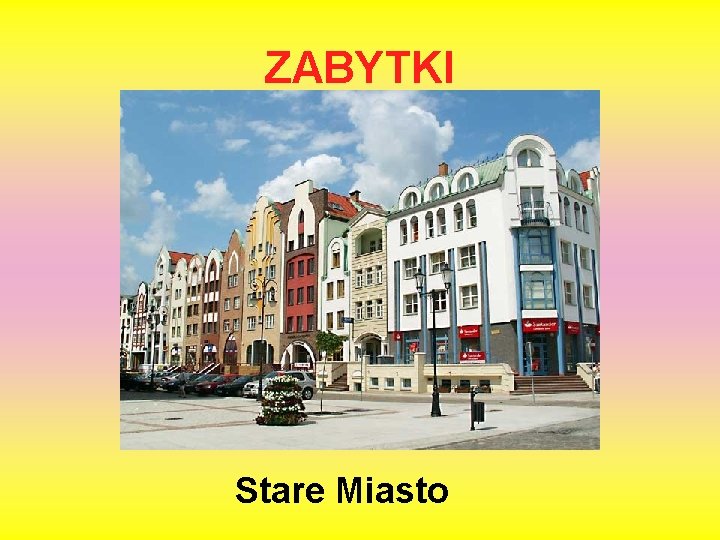 ZABYTKI Stare Miasto 