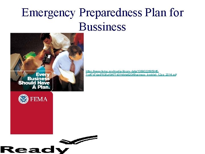 Emergency Preparedness Plan for Bussiness https: //www. fema. gov/media-library-data/13890226858457 cdf 7 d 7 dad