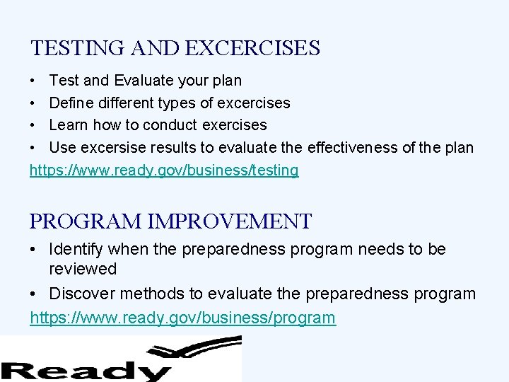 TESTING AND EXCERCISES • Test and Evaluate your plan • Define different types of