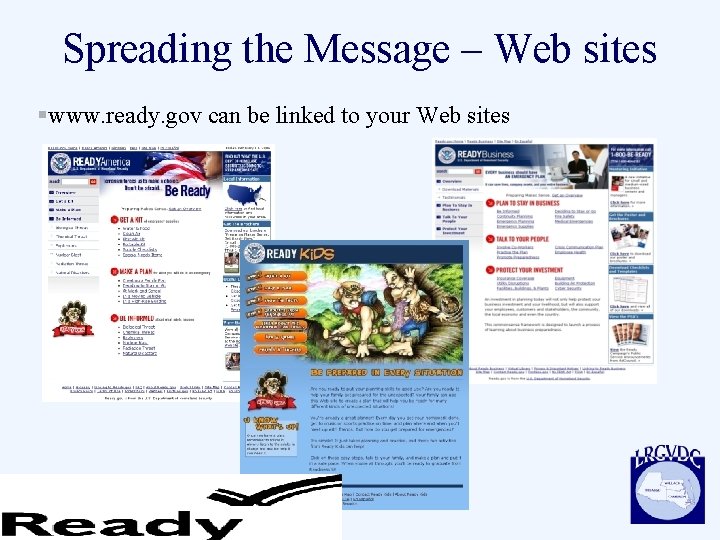Spreading the Message – Web sites §www. ready. gov can be linked to your