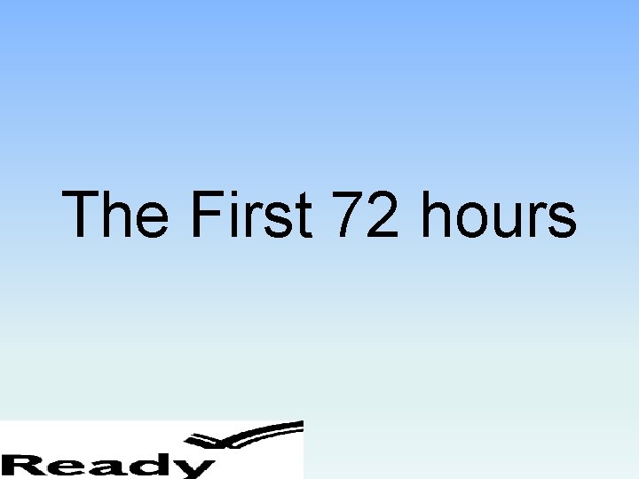 The First 72 hours 