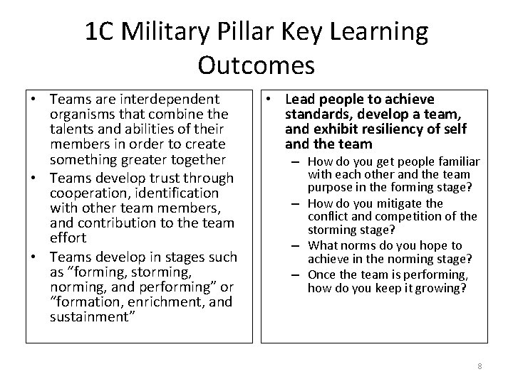 1 C Military Pillar Key Learning Outcomes • Teams are interdependent organisms that combine
