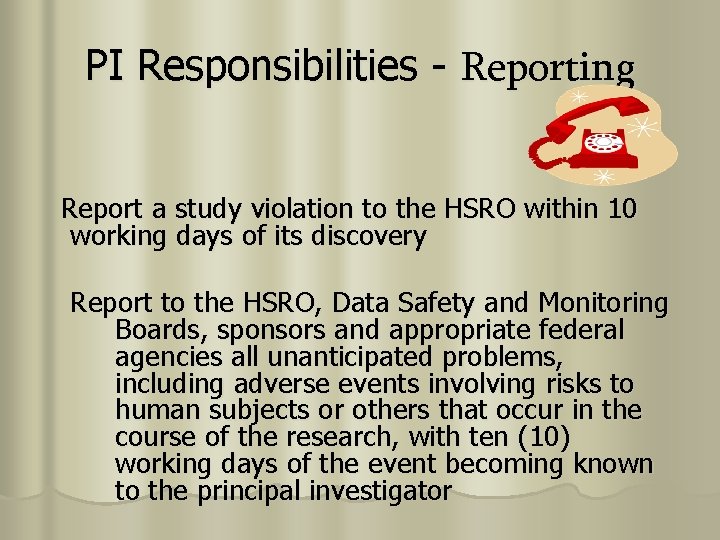 PI Responsibilities - Reporting Report a study violation to the HSRO within 10 working