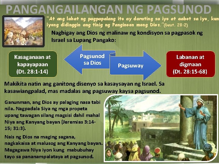 PANGANGAILANGAN NG PAGSUNOD “At ang lahat ng pagpapalang ito ay darating sa iyo at